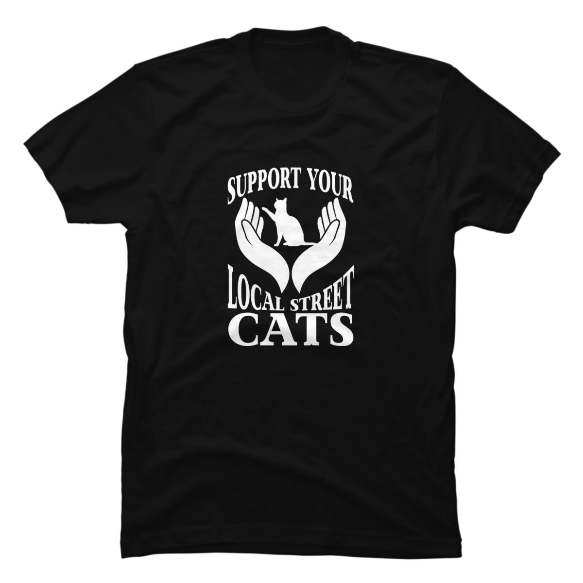 support your local street cats shirt support your local street cats shirt